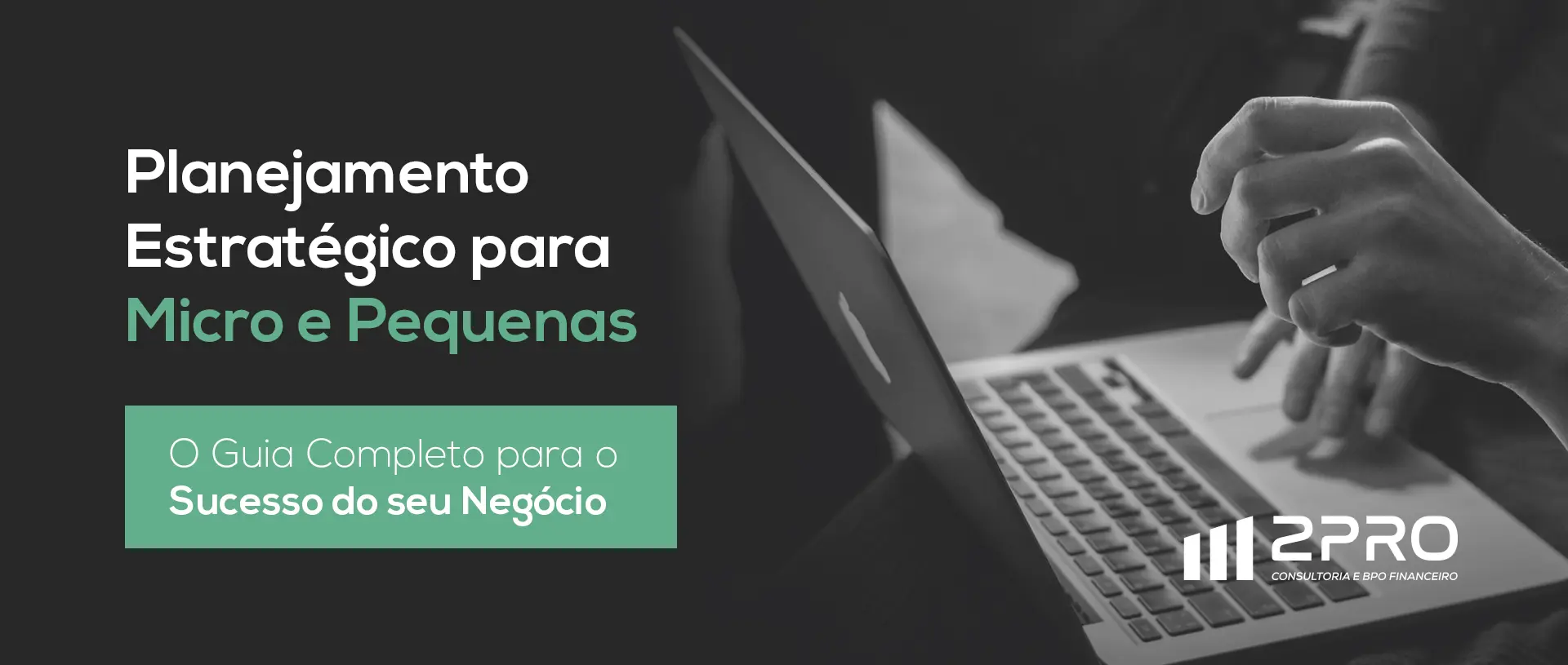 Planejamento Estratégico para Micro e Pequenas Empresas: O Guia Completo para o Sucesso do seu Negócio